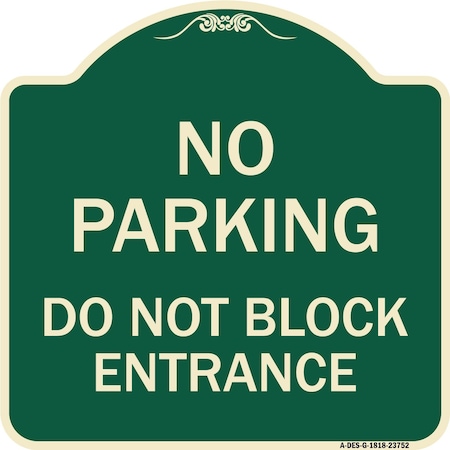 No Parking Do Not Block Entrance Heavy-Gauge Aluminum Architectural Sign